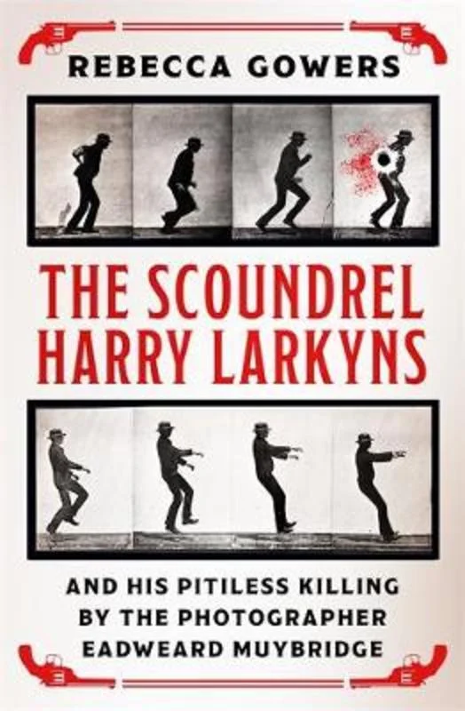 ---The Scoundrel Harry Larkyns and his Pitiless Killing by the Photographer Eadweard Muybridge
